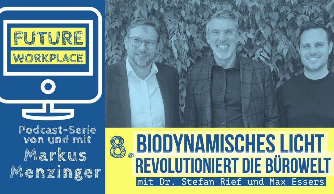 Episode 16: Biodynamisches Licht revolutioniert Bürowelt