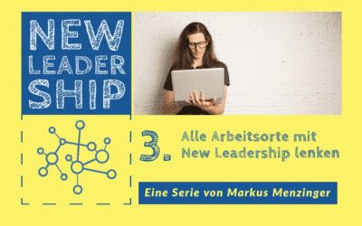 Arbeitsorte mit New Leadership lenken