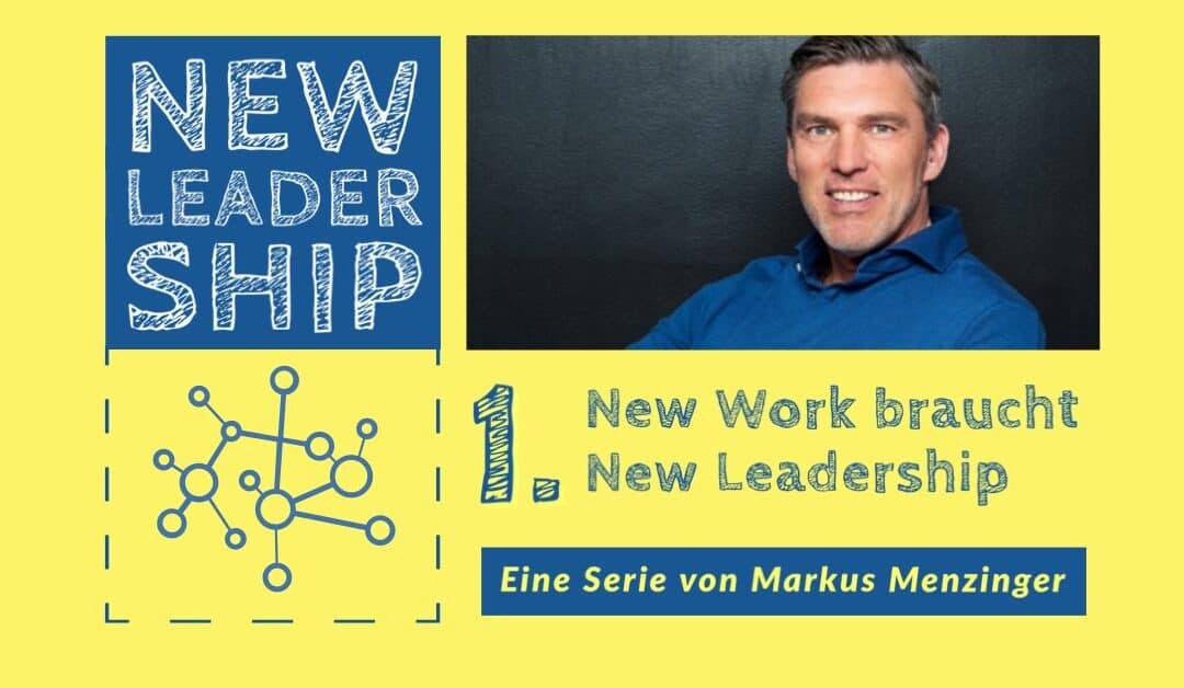 New Work braucht New Leadership – Neue Serie