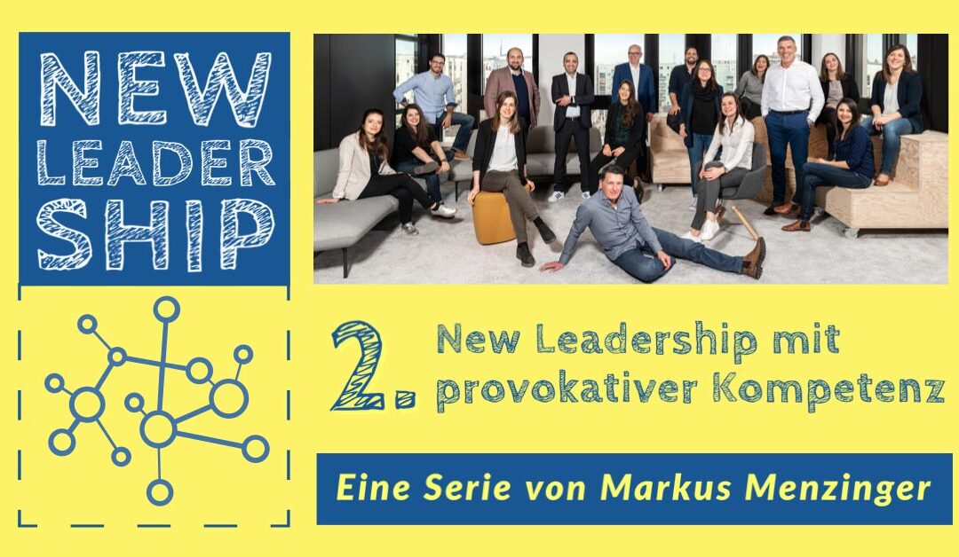 Provokative Kompetenz im New Leadership