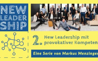 Provokative Kompetenz im New Leadership