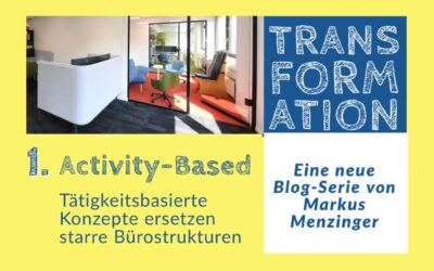 Activity-Based Offices in der neuen Normalität im Büro